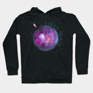 I Need Space - Watercolor Hoodie